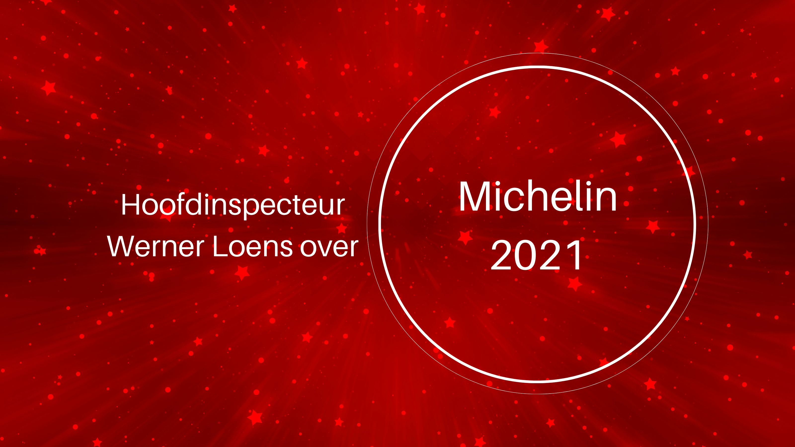 Werner Loens over Michelingids 2021: niet alle bezoeken kunnen uitvoeren